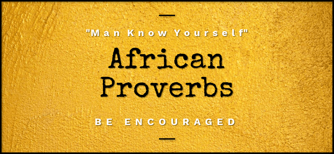 Ancient African Proverbs | Replicated Intime